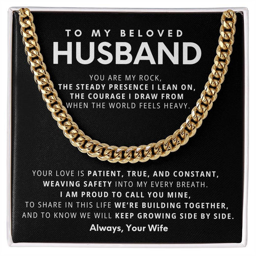 To My Beloved Husband, You are my rock,  the steady presence I lean on