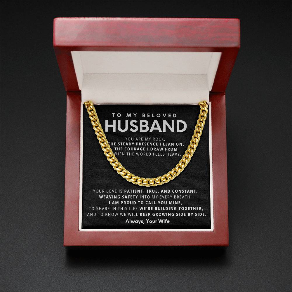 To My Beloved Husband, You are my rock,  the steady presence I lean on