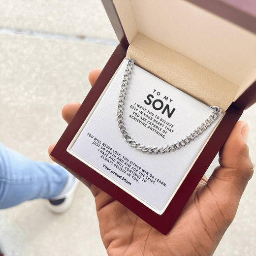 To my Son, You will never lose; you either win or learn