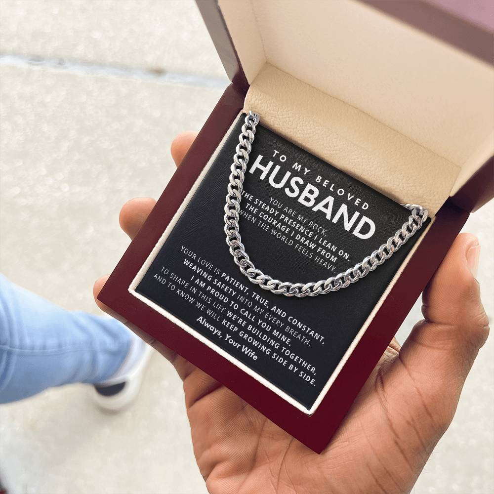 To My Beloved Husband, You are my rock,  the steady presence I lean on