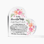TO MY BEAUTIFUL WIFE ACRYLIC HEART PLAQUE