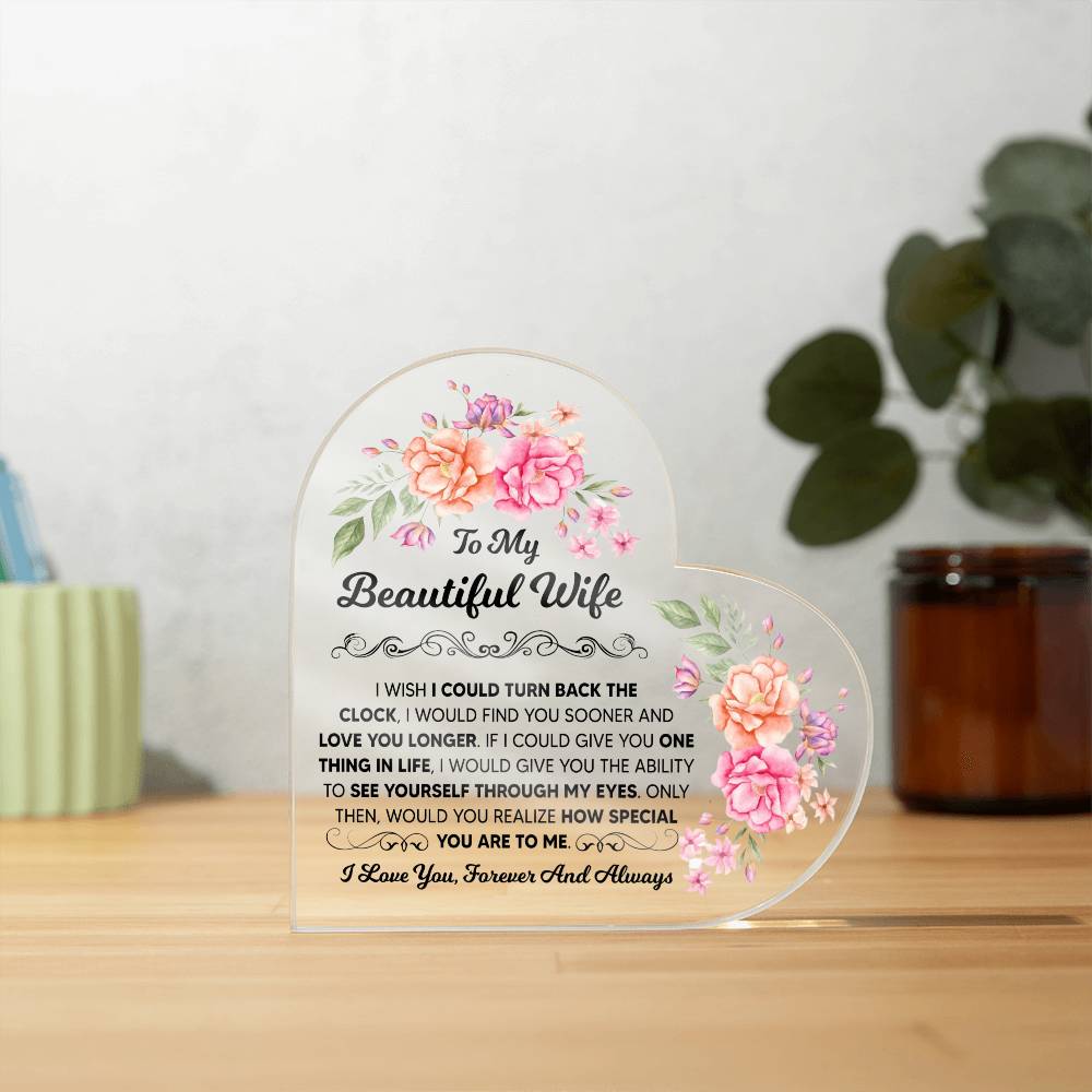 TO MY BEAUTIFUL WIFE ACRYLIC HEART PLAQUE