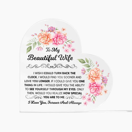 TO MY BEAUTIFUL WIFE ACRYLIC HEART PLAQUE
