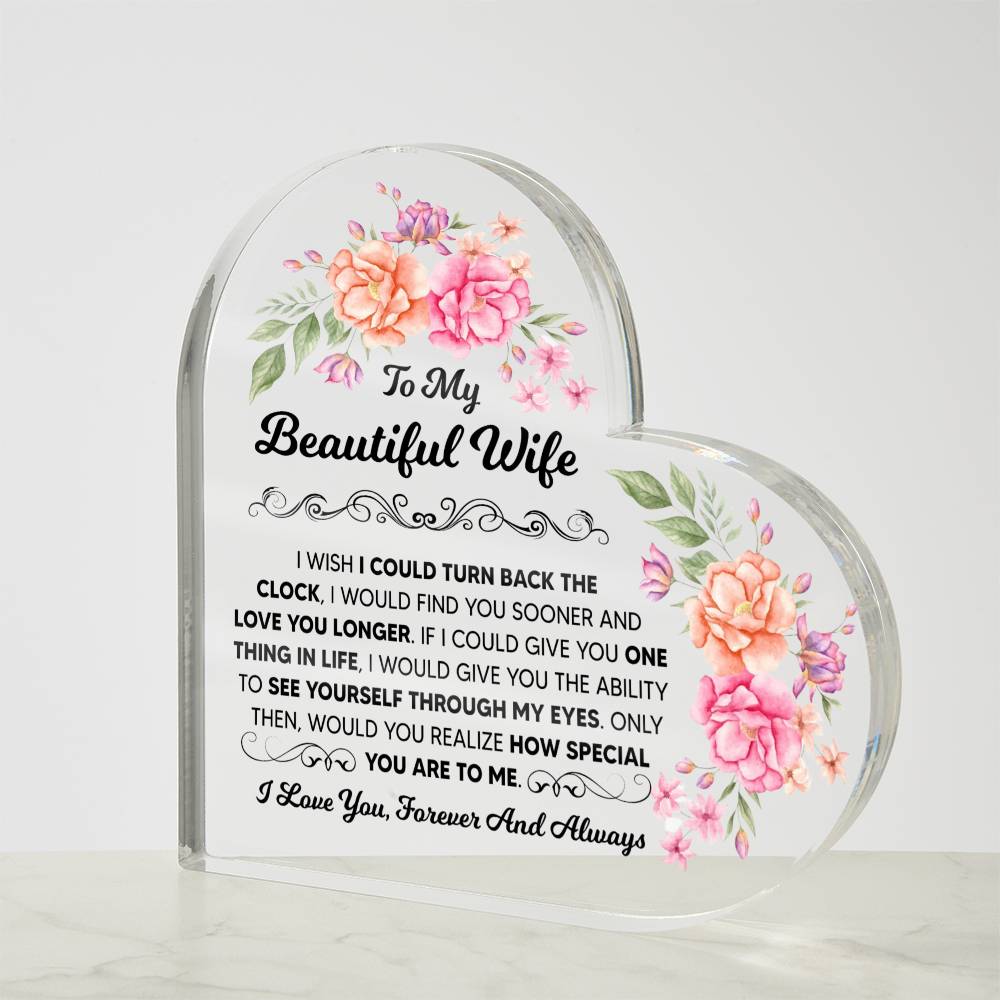 TO MY BEAUTIFUL WIFE ACRYLIC HEART PLAQUE