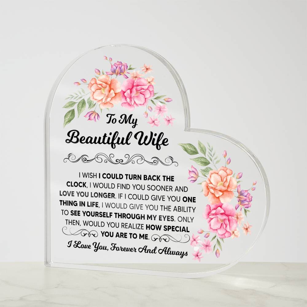 TO MY BEAUTIFUL WIFE ACRYLIC HEART PLAQUE