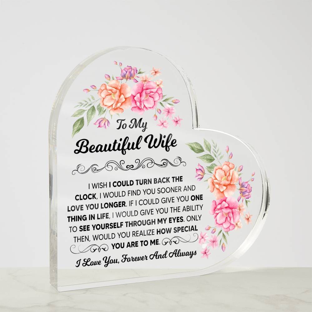 TO MY BEAUTIFUL WIFE ACRYLIC HEART PLAQUE