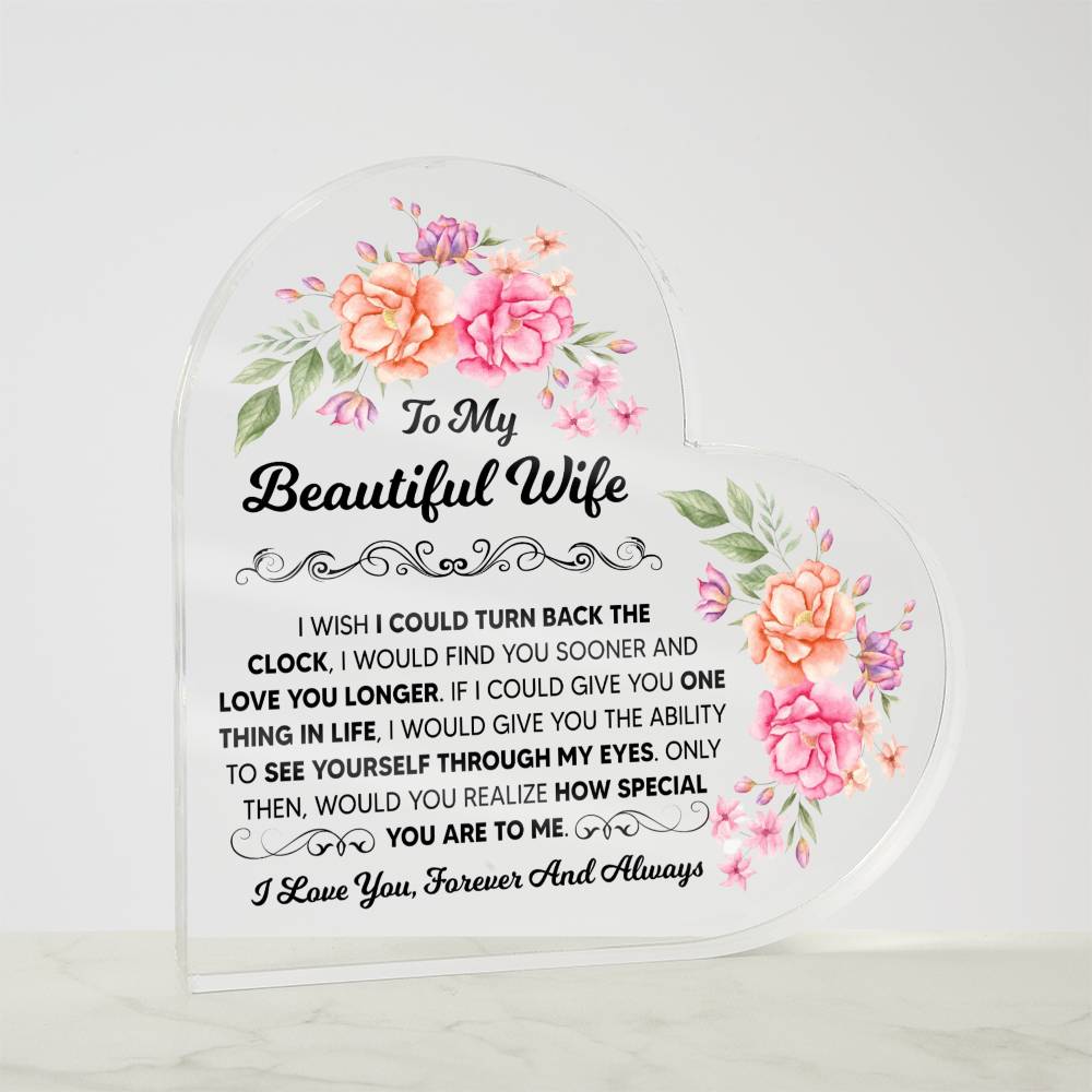 TO MY BEAUTIFUL WIFE ACRYLIC HEART PLAQUE