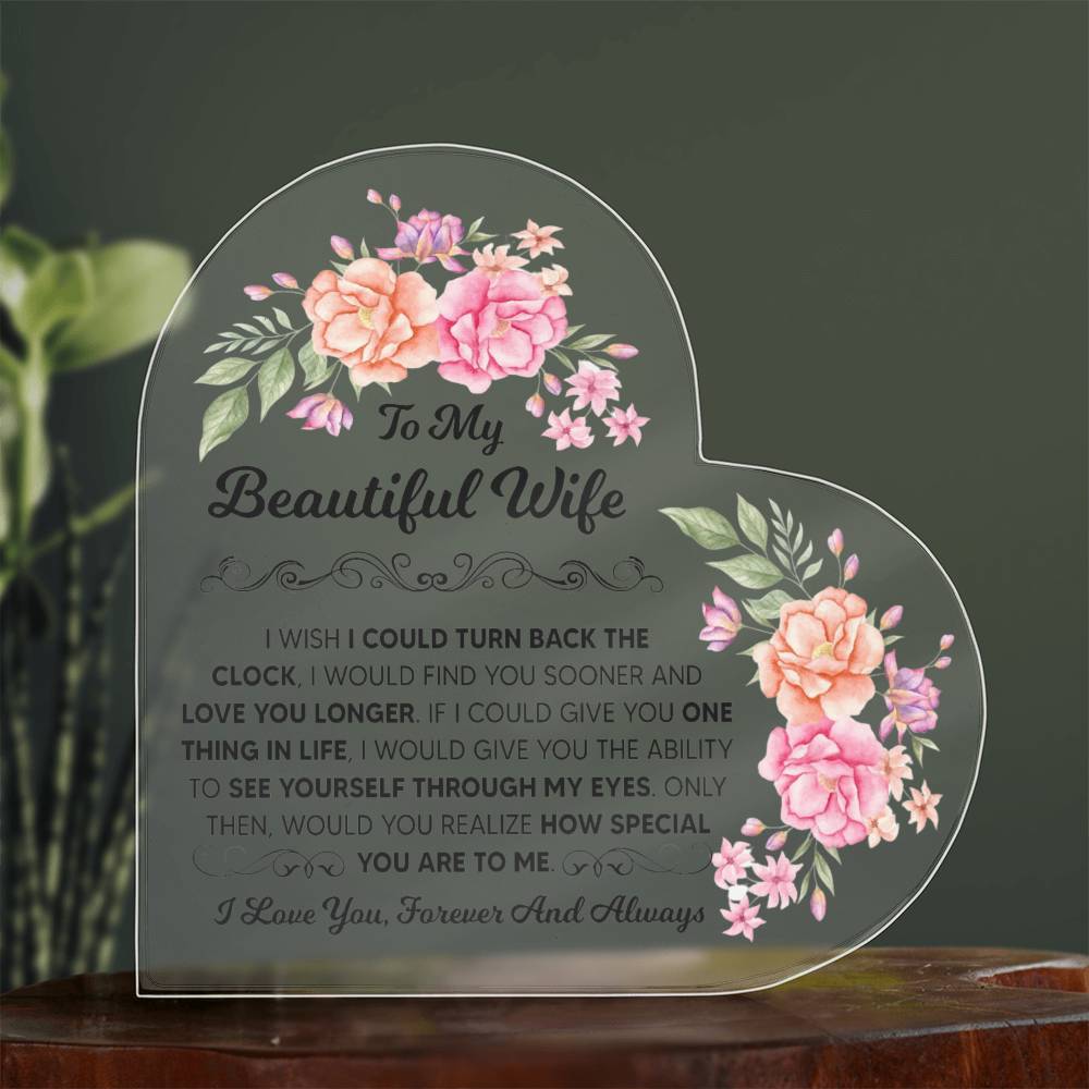 TO MY BEAUTIFUL WIFE ACRYLIC HEART PLAQUE