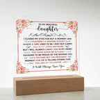TO MY BEAUTIFUL DAUGHTER SQUARE ACRYLIC PLAQUE