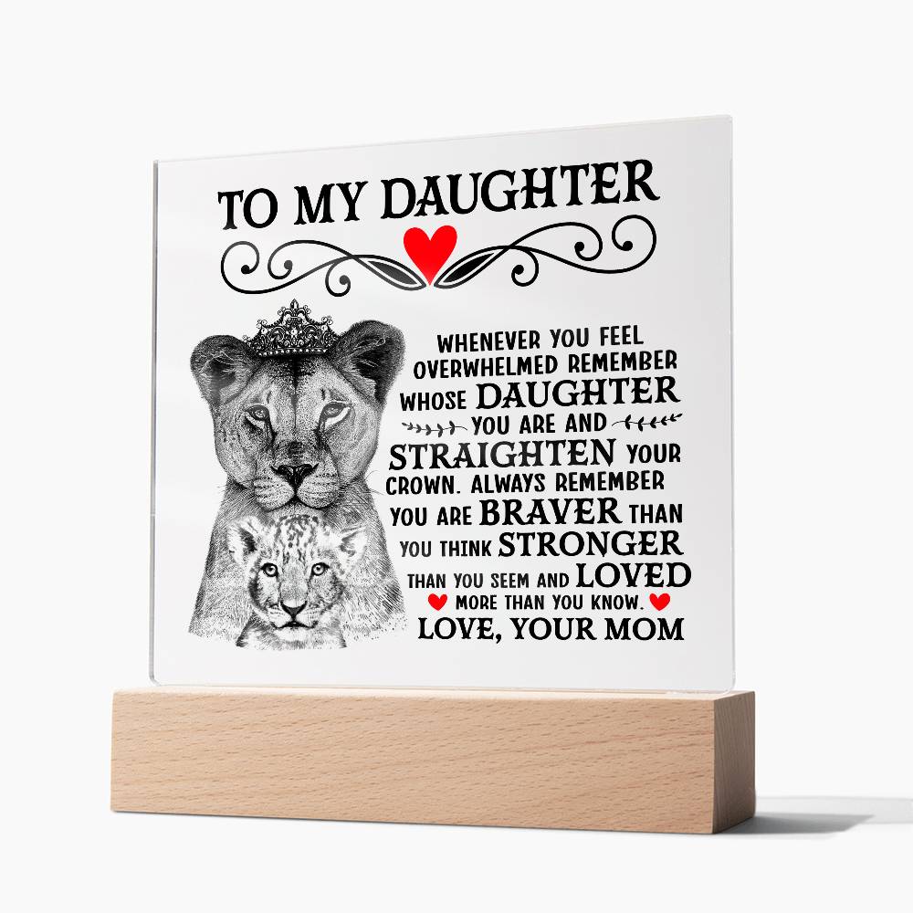 TO MY DAUGHTER LION CROWN ACRYLIC SQUARE PLAQUE