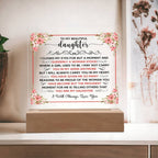 TO MY BEAUTIFUL DAUGHTER SQUARE ACRYLIC PLAQUE