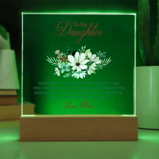Keepsake Acrylic Bundle - To My Daughter Wherever your journey in life may take you